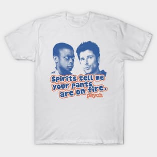 Psych Pants on Fire T-Shirt